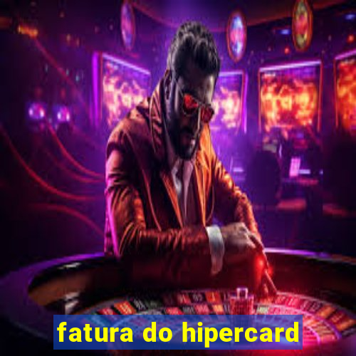 fatura do hipercard