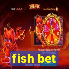 fish bet