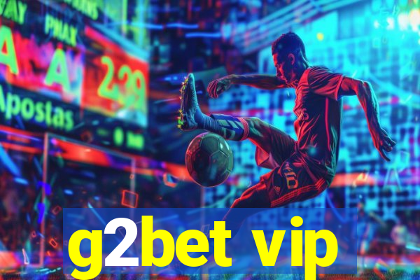 g2bet vip