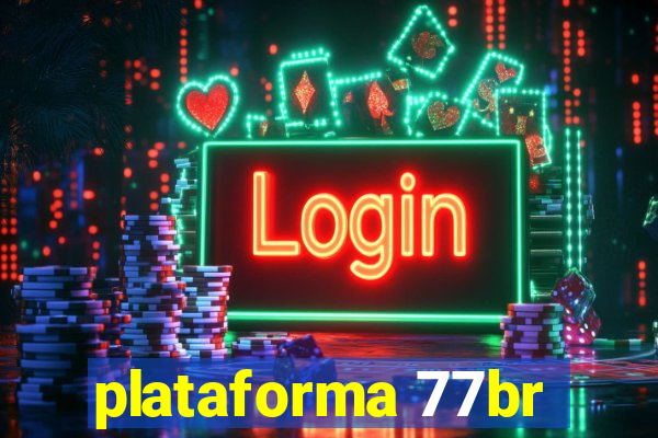 plataforma 77br