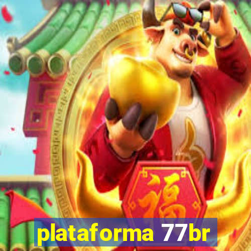 plataforma 77br