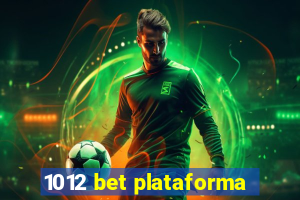 1012 bet plataforma