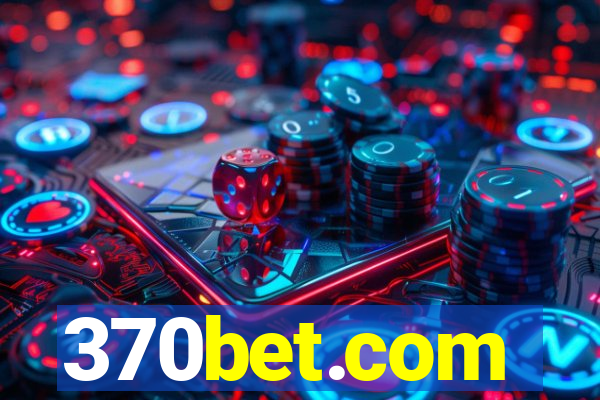 370bet.com