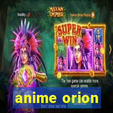 anime orion