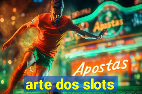 arte dos slots