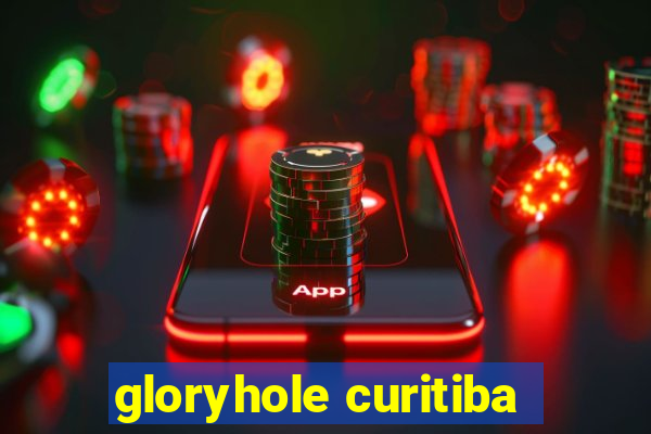 gloryhole curitiba