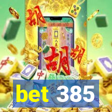 bet 385