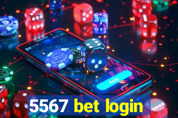 5567 bet login