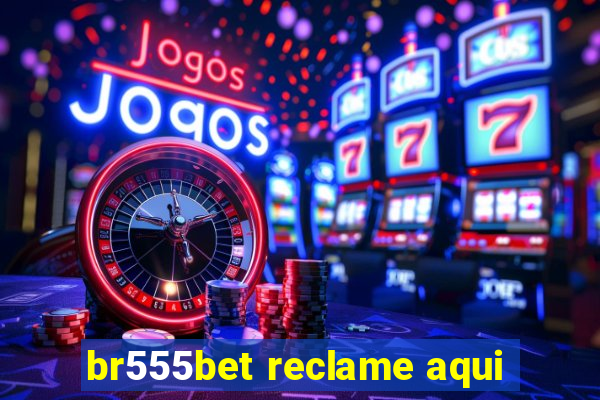 br555bet reclame aqui