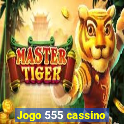 Jogo 555 cassino