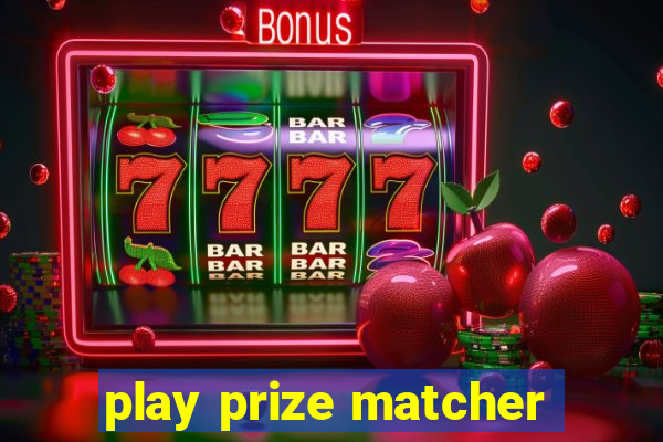 play prize matcher