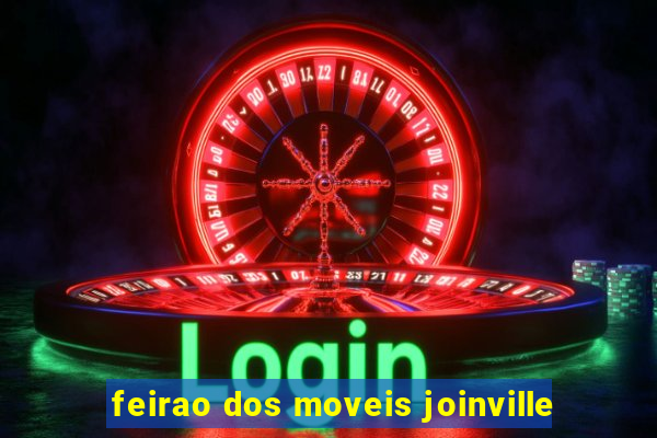 feirao dos moveis joinville