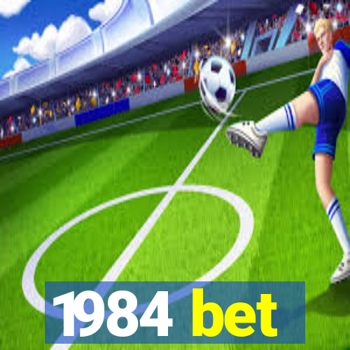 1984 bet