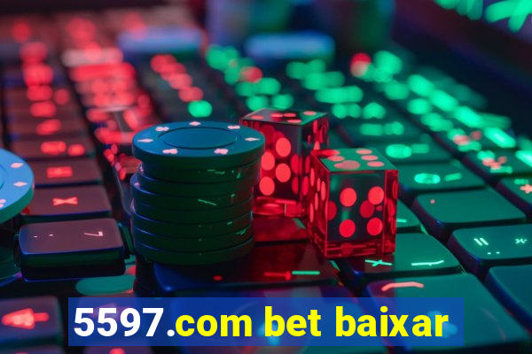 5597.com bet baixar