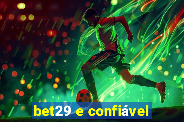 bet29 e confiável