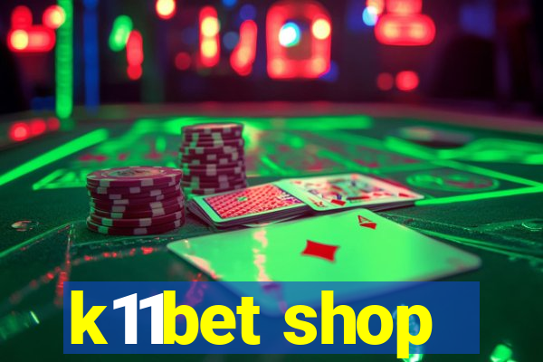 k11bet shop