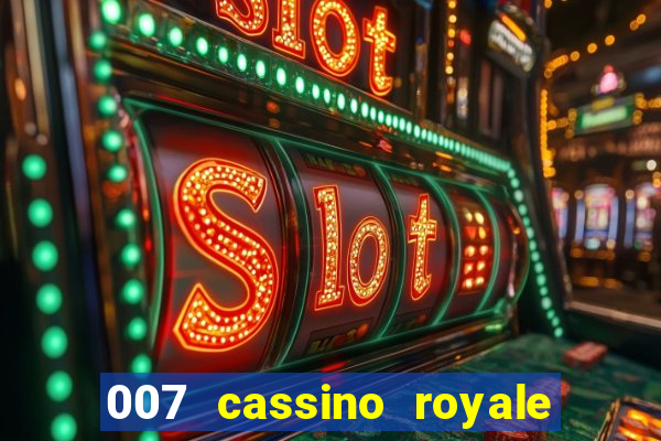 007 cassino royale filme completo dublado