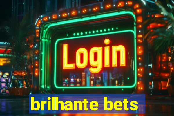 brilhante bets