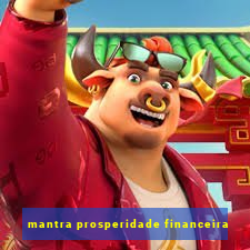 mantra prosperidade financeira