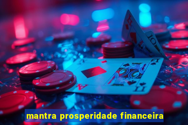 mantra prosperidade financeira