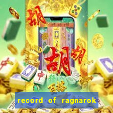 record of ragnarok 3 temporada assistir