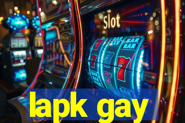 lapk gay