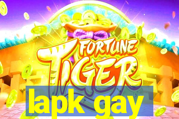 lapk gay