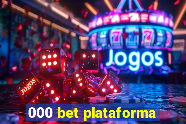 000 bet plataforma