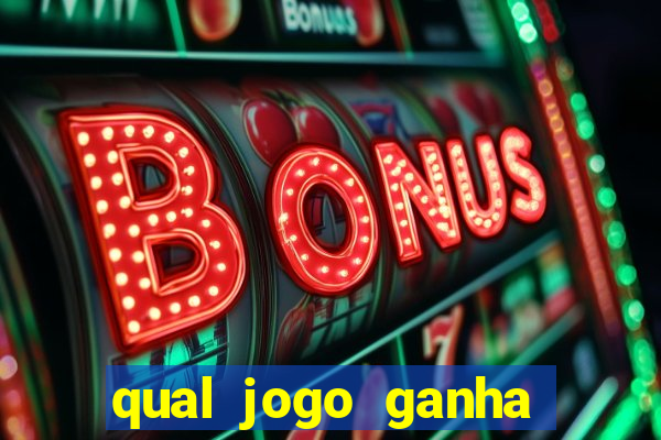 qual jogo ganha dinheiro de verdade sem depositar