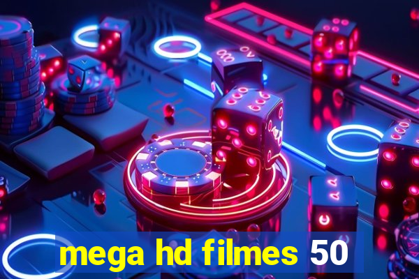 mega hd filmes 50