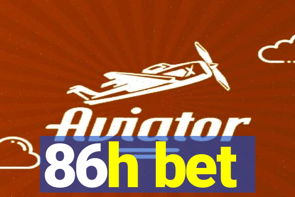 86h bet