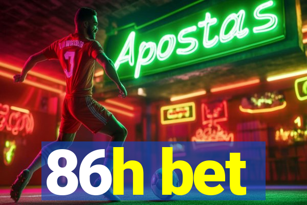 86h bet