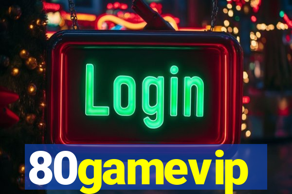 80gamevip