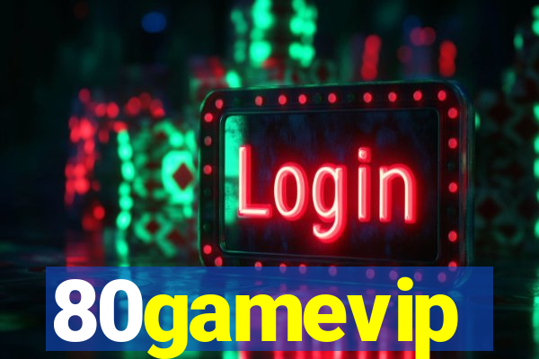 80gamevip