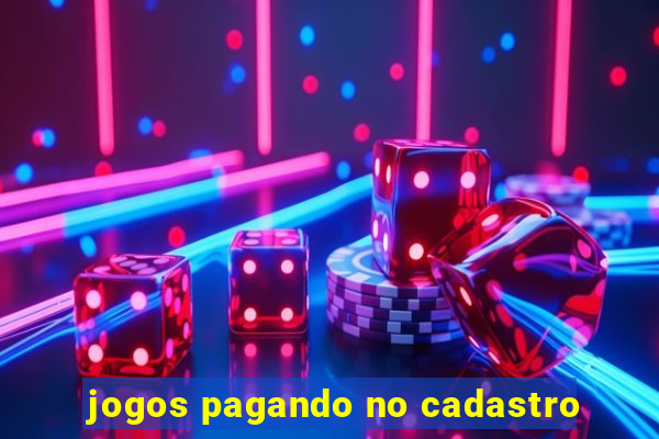 jogos pagando no cadastro