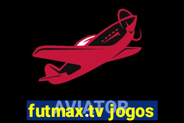 futmax.tv jogos