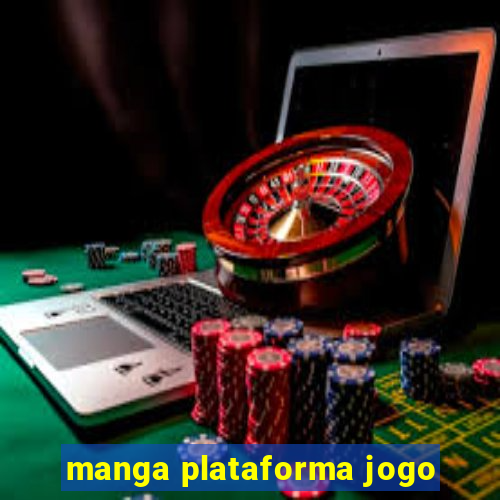 manga plataforma jogo