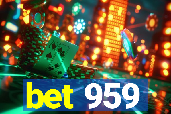 bet 959