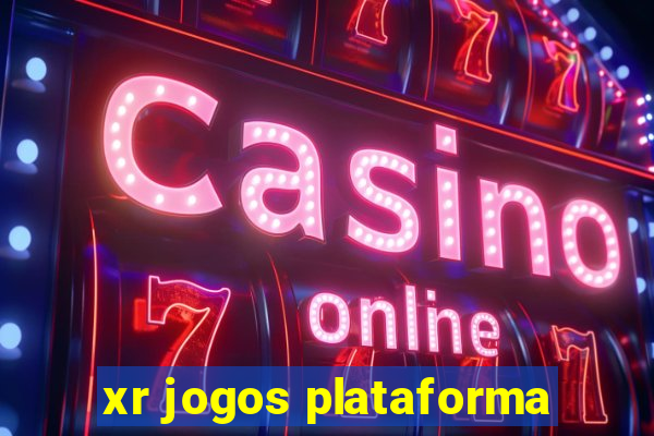 xr jogos plataforma