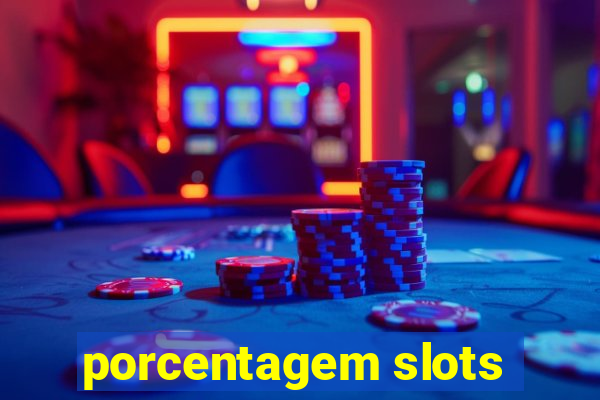 porcentagem slots