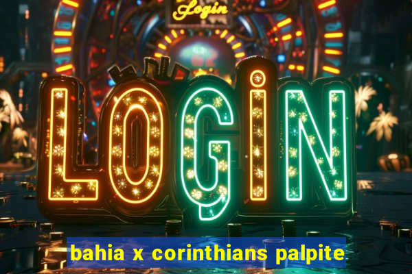 bahia x corinthians palpite