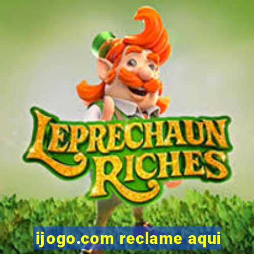 ijogo.com reclame aqui