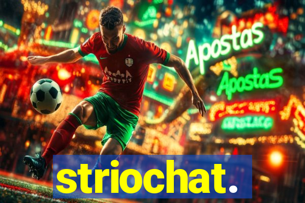 striochat.