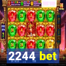 2244 bet