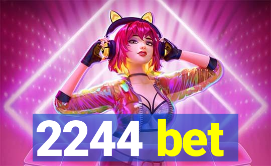 2244 bet