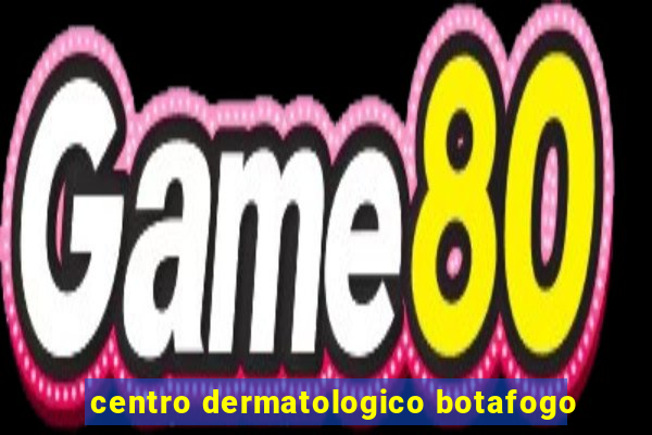 centro dermatologico botafogo