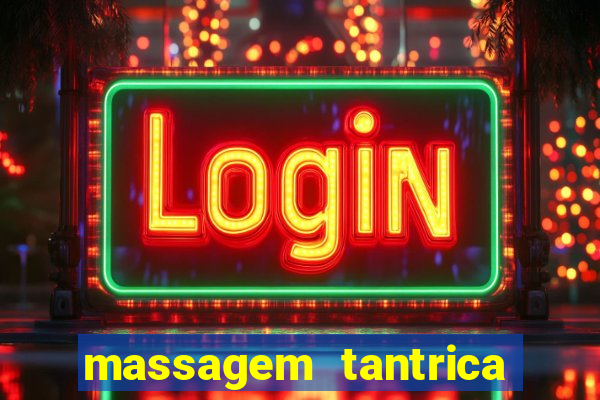 massagem tantrica perto de mim