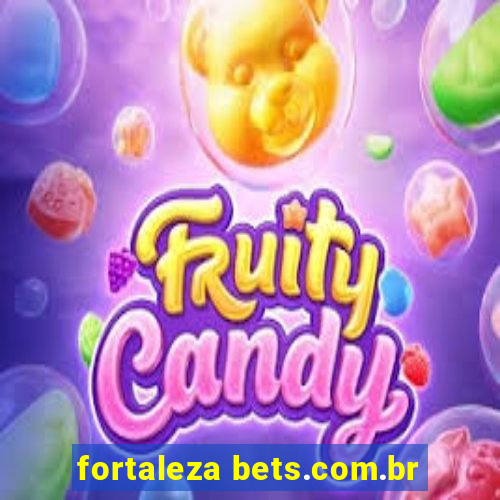 fortaleza bets.com.br