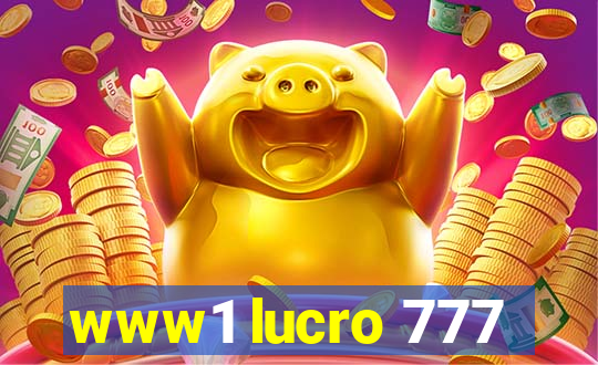 www1 lucro 777