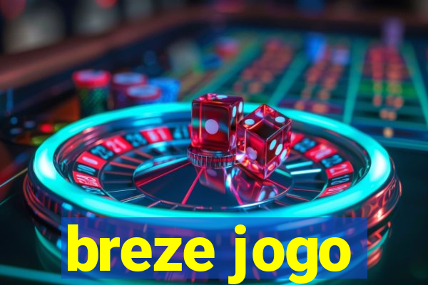 breze jogo